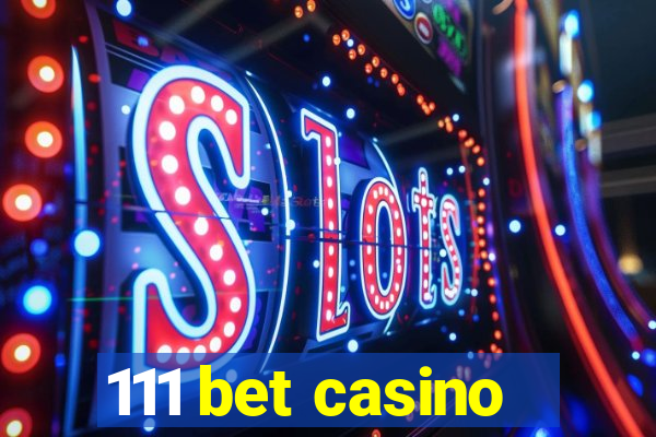 111 bet casino